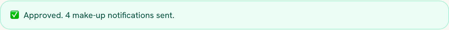 Confirmation banner showing how many make-up notifications were sent